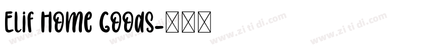 Elif Home Goods字体转换